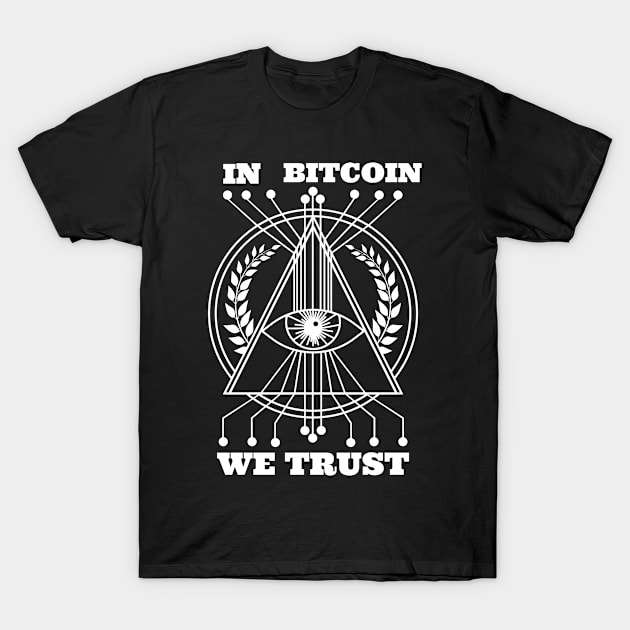 In bitcoin We Trust All Seeing Eye T-Shirt by DesignsbyBryant